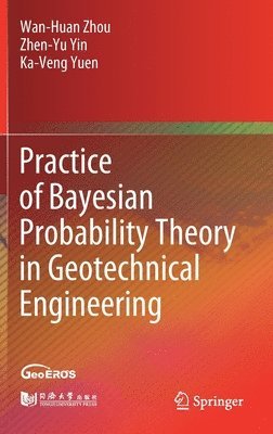 Practice of Bayesian Probability Theory in Geotechnical Engineering 1