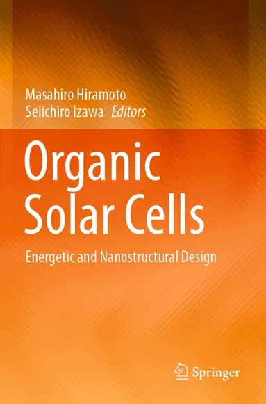 Masahiro Hiramoto, Seiichiro Izawa - Organic Solar Cells, Häftad