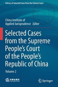 bokomslag Selected Cases from the Supreme Peoples Court of the Peoples Republic of China