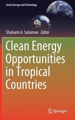 bokomslag Clean Energy Opportunities in Tropical Countries