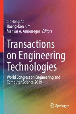 Sio-Iong Ao, Haeng-Kon Kim, Mahyar A. Amouzegar, Haeng-kon Kim - Transactions on Engineering Technologies, Häftad