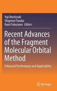 bokomslag Recent Advances of the Fragment Molecular Orbital Method