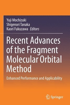 bokomslag Recent Advances of the Fragment Molecular Orbital Method