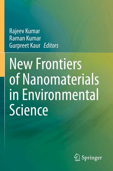 Rajeev Kumar, Raman Kumar, Gurpreet Kaur - New Frontiers of Nanomaterials in Environmental Science, Häftad
