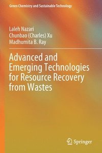 bokomslag Advanced and Emerging Technologies for Resource Recovery from Wastes