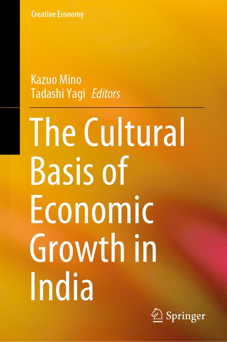 Kazuo Mino, Tadashi Yagi - Cultural Basis of Economic Growth in India, Inbunden