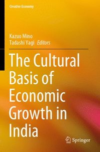 bokomslag The Cultural Basis of Economic Growth in India