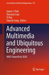 bokomslag Advanced Multimedia and Ubiquitous Engineering