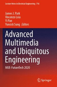 bokomslag Advanced Multimedia and Ubiquitous Engineering