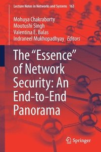 bokomslag The &quot;Essence&quot; of Network Security: An End-to-End Panorama