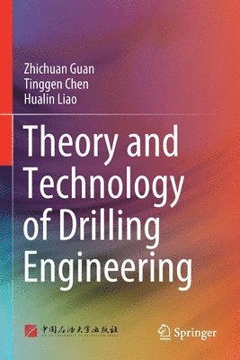 bokomslag Theory and Technology of Drilling Engineering