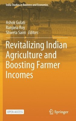 Revitalizing Indian Agriculture and Boosting Farmer Incomes 1