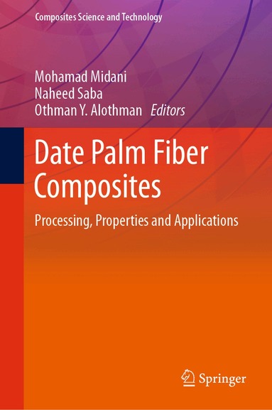 Mohamad Midani, Naheed Saba, Othman Y. Alothman - Date Palm Fiber Composites, Inbunden