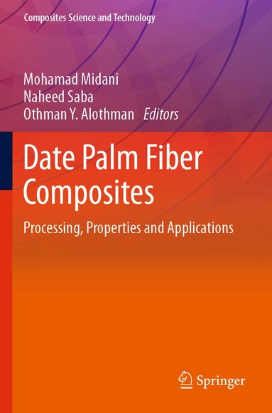 Mohamad Midani, Naheed Saba, Othman Y. Alothman - Date Palm Fiber Composites, Häftad
