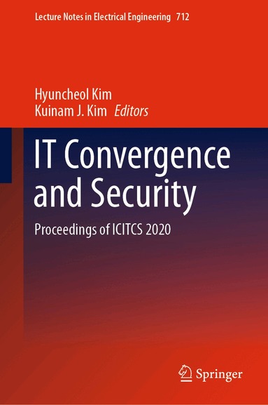 Hyuncheol Kim, Kuinam J. Kim - IT Convergence and Security, Inbunden