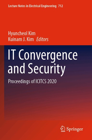 Hyuncheol Kim, Kuinam J. Kim - IT Convergence and Security, Häftad
