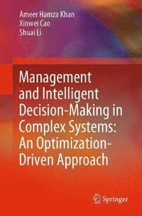 bokomslag Management and Intelligent Decision-Making in Complex Systems: An Optimization-Driven Approach