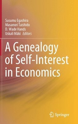 Susumu Egashira, Masanori Taishido, D. Wade Hands, Uskali Mäki, Uskali Maki - Genealogy of Self-Interest in Economics, Inbunden