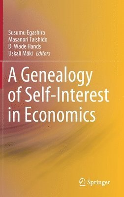 A Genealogy of Self-Interest in Economics 1