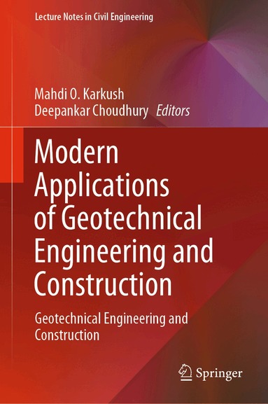 Mahdi O. Karkush, Deepankar Choudhury - Modern Applications of Geotechnical Engineering and Construction, Inbunden