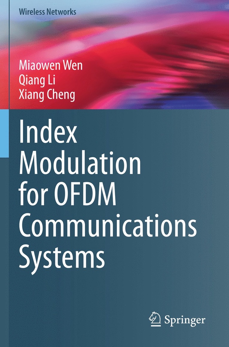Miaowen Wen, Qiang Li, Xiang Cheng - Index Modulation for OFDM Communications Systems, Häftad
