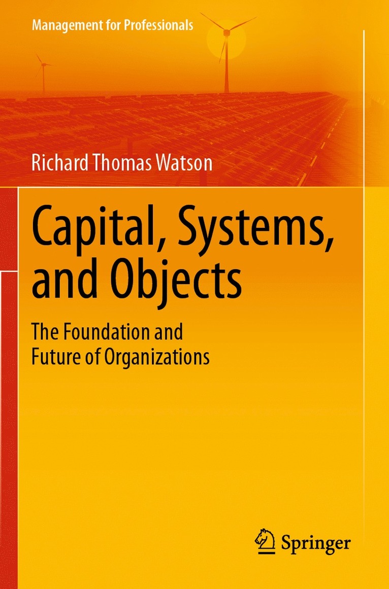 Richard Thomas Watson - Capital, Systems, and Objects, Häftad