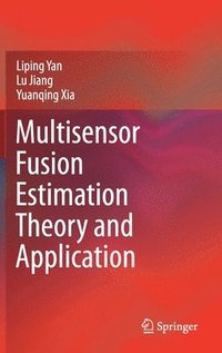 bokomslag Multisensor Fusion Estimation Theory and Application