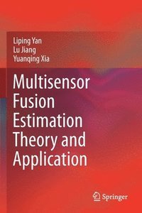 bokomslag Multisensor Fusion Estimation Theory and Application