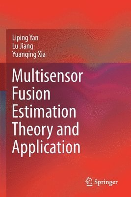 bokomslag Multisensor Fusion Estimation Theory and Application
