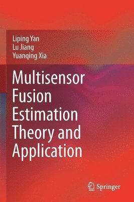 Multisensor Fusion Estimation Theory and Application 1
