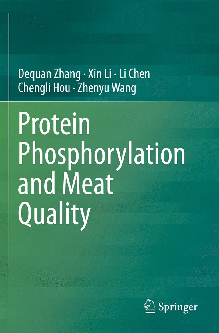 Dequan Zhang, Xin Li, Li Chen, Chengli Hou, Zhenyu Wang - Protein Phosphorylation and Meat Quality, Häftad