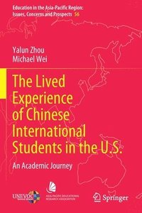 bokomslag The Lived Experience of Chinese International Students in the U.S.