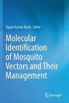 Molecular Identification of Mosquito Vectors and Their Management 1