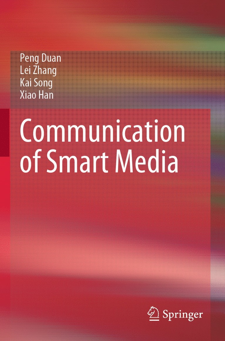 Peng Duan, Lei Zhang, Kai Song, Xiao Han - Communication of Smart Media, Häftad