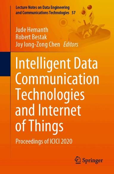 Jude Hemanth, Robert Bestak, Joy Iong-Zong Chen - Intelligent Data Communication Technologies and Internet of Things, Häftad