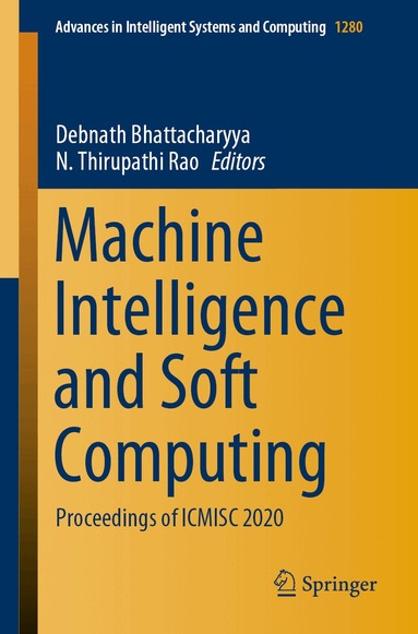 Debnath Bhattacharyya, N. Thirupathi Rao - Machine Intelligence and Soft Computing, Häftad