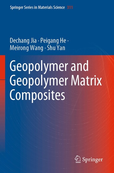Dechang Jia, Peigang He, Meirong Wang, Shu Yan - Geopolymer and Geopolymer Matrix Composites, Häftad