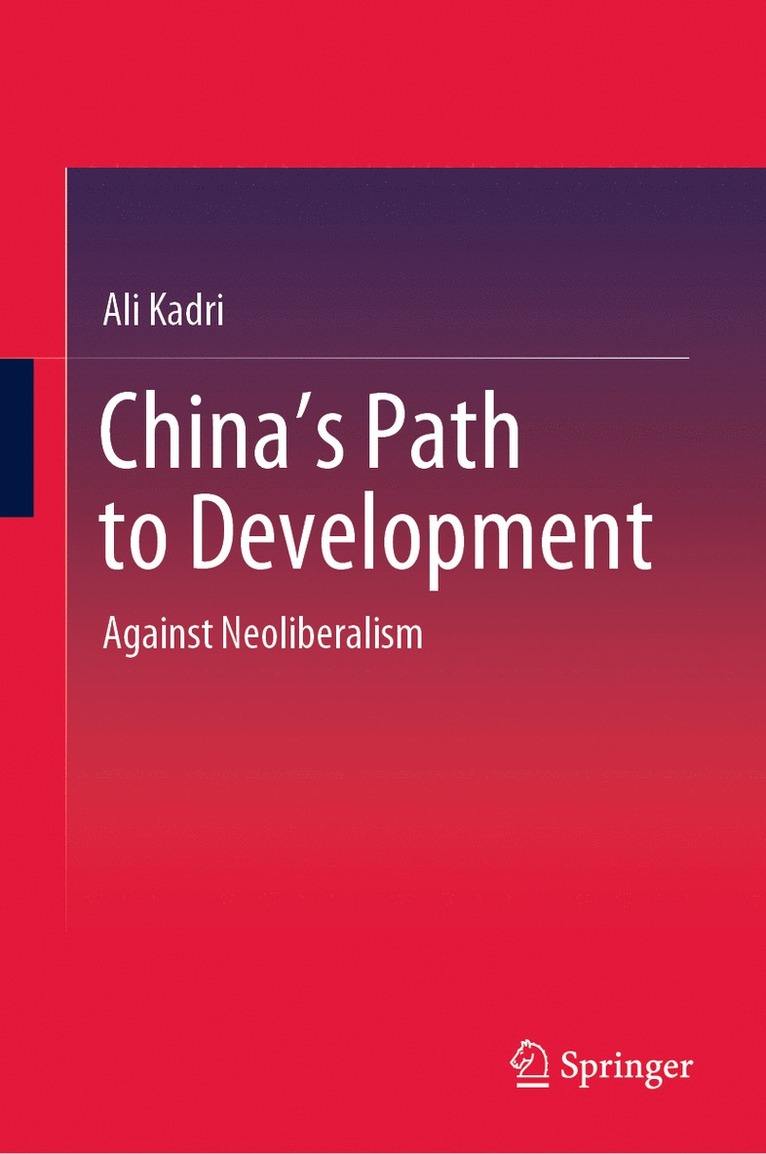 Ali Kadri - China's Path to Development, Inbunden