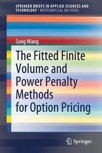 bokomslag The Fitted Finite Volume and Power Penalty Methods for Option Pricing