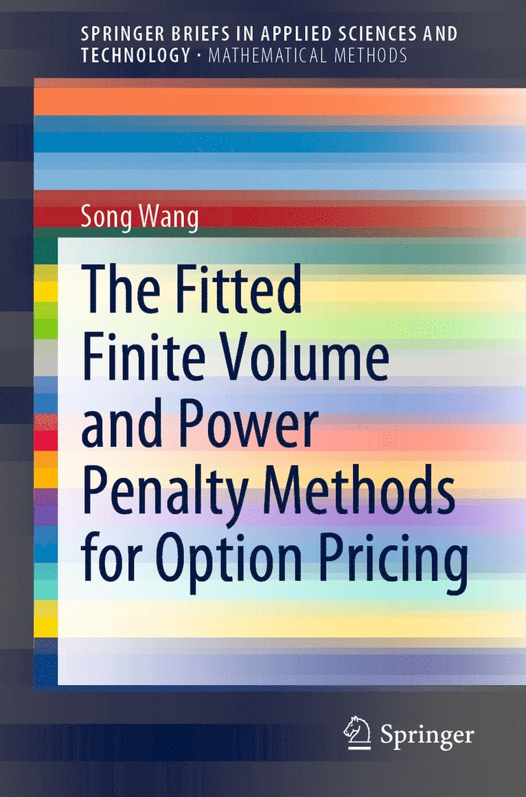 Song Wang - Fitted Finite Volume and Power Penalty Methods for Option Pricing, Häftad