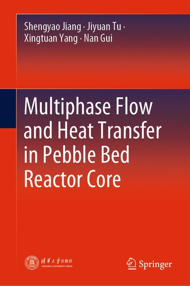 bokomslag Multiphase Flow and Heat Transfer in Pebble Bed Reactor Core