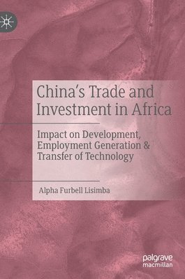 bokomslag China's Trade and Investment in Africa
