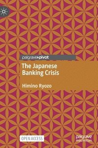 bokomslag The Japanese Banking Crisis