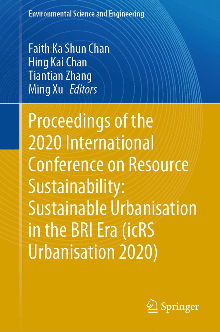 Proceedings of the 2020 International Conference on Resource Sustainability: Sustainable Urbanisation in the BRI Era (icRS Urbanisation 2020) 1