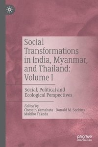 bokomslag Social Transformations in India, Myanmar, and Thailand: Volume I