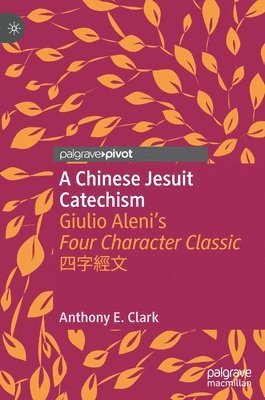 bokomslag A Chinese Jesuit Catechism