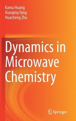 bokomslag Dynamics in Microwave Chemistry