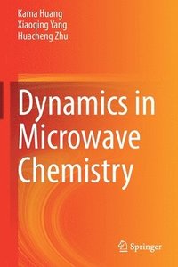 bokomslag Dynamics in Microwave Chemistry