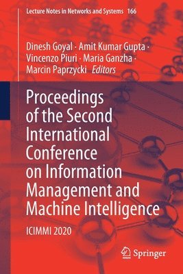 Dinesh Goyal, Amit Kumar Gupta, Vincenzo Piuri, Maria Ganzha, Marcin Paprzycki - Proceedings of the Second International Conference on Information Management and Machine Intelligence, Häftad