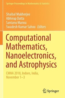Computational Mathematics, Nanoelectronics, and Astrophysics 1